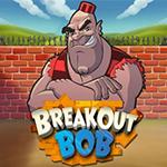 Breakout Bob